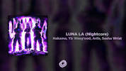 <b>Nakama</b>, Yb Wasg&#39;ood, Ariis, Sasha Wrist - LUNA LA (Nightcore)の画像
